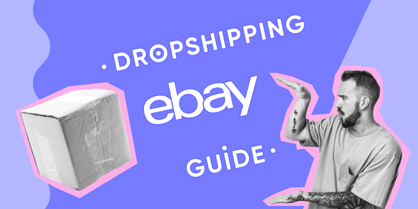 Your Full Guide to eBay Dropshipping Sellbery