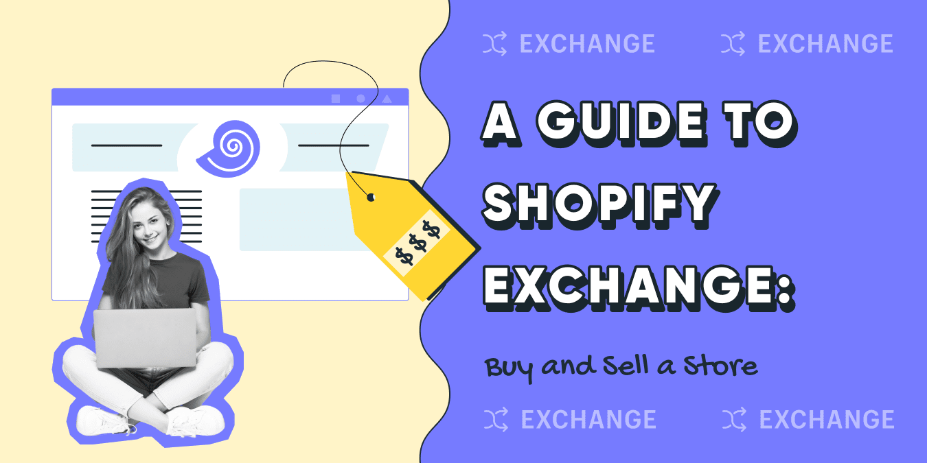 https://sellbery.com/wp-content/uploads/2022/05/A-Guide-to-Shopify-Exchange-Buy-and-Sell-a-Store-Picture-1.png