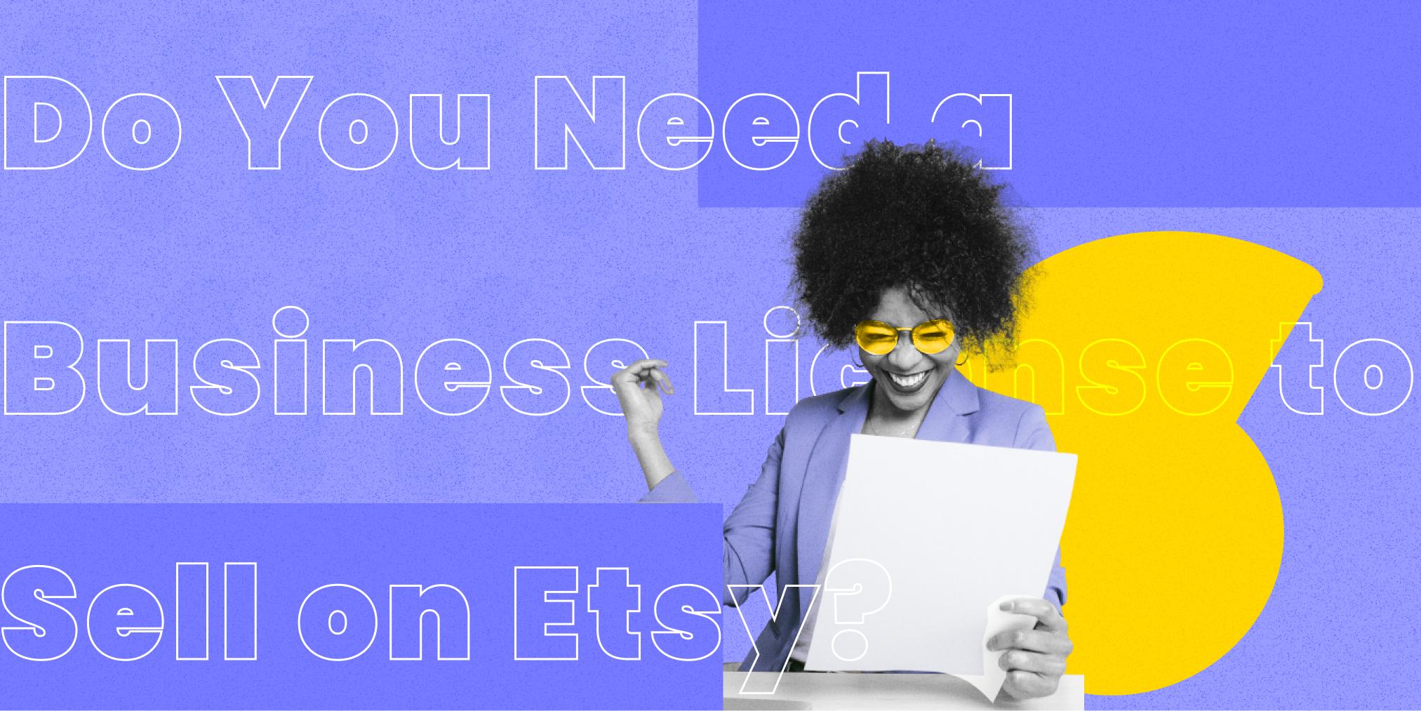 Do you need a business license to sell on ? Answered! - Sellbery